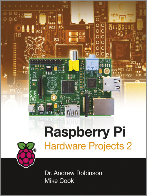 Title details for Raspberry Pi Hardware Projects 2 by Andrew Robinson - Available